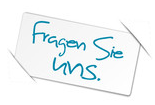 Fragen Sie uns, wir geben Ihnen die nötige Antwort